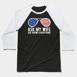 Ask My Wife She Knows Everything Funny Vintage Husband Baseball T-Shirt